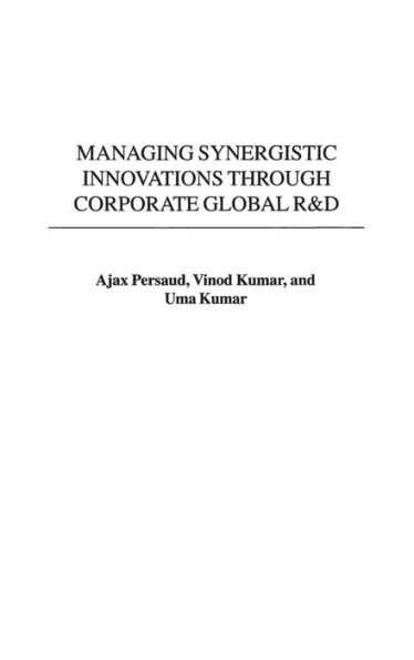 Managing Synergistic Innovations Through Corporate Global R&D