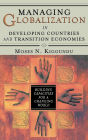 Managing Globalization in Developing Countries and Transition Economies: Building Capacities for a Changing World