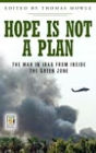 Hope is Not a Plan: The War in Iraq from Inside the Green Zone