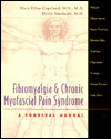 Fibromyalgia and Chronic Myofascial Pain Syndrome: A Survival Manual