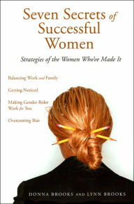 Seven Secrets of Successful Women: Strategies of the Women Who've Made It