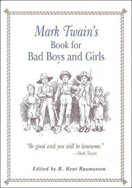 Mark Twain's Book for Bad Boys and Girls