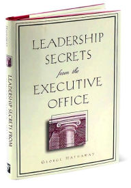 Leadership Secrets from the Executive Office