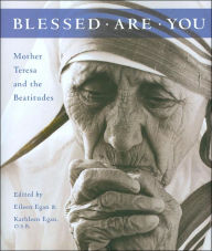 Blessed Are You: Mother Teresa and the Beatitudes
