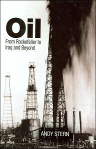 Oil: From Rockefeller to Iraq and Beyond