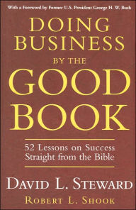 Doing Business By the Good Book: 52 Lessons on Success Straight From the Bible