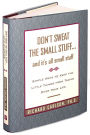 Alternative view 2 of Don't Sweat the Small Stuff...and It's All Small Stuff: Simple Ways to Keep the Little Things from Taking Over Your Life