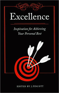 Excellence: Inspiration for Achieving Your Personal Best