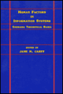 Human Factors in Information Systems: Emerging Theoretical Basis