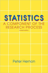 Title: Statistics: A Component of the Research Process / Edition 2, Author: Peter Hernon