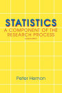 Statistics: A Component of the Research Process