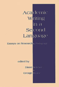 Title: Academic Writing in a Second Language: Essays on Research and Pedagogy, Author: Diane Belcher