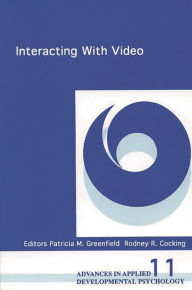 Title: Interacting With Video, Author: Patricia M. Greenfield