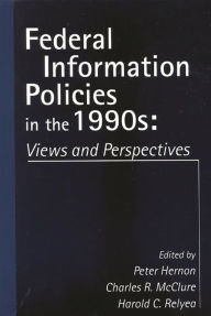 Title: Federal Information Policies in the 1990s: Views and Perspectives, Author: Bloomsbury Academic
