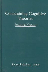 Title: Constraining Cognitive Theories: Issues and Options, Author: Zenon W. Pylyshyn