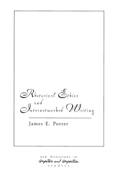 Rhetorical Ethics and Internetworked Writing