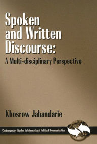 Title: Spoken and Written Discourse: A Multi-Disciplinary Perspective, Author: Khosrow Jahandarie