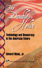The Double Helix: Technology and Democracy in the American Future