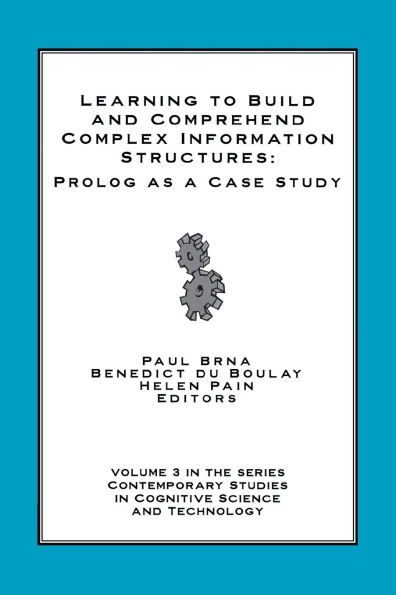 Learning to Build and Comprehend Complex Information Structures: Prolog as a Case Study