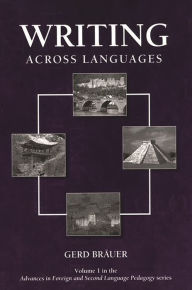 Title: Writing Across Languages, Author: Gerd Bräuer