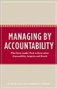 Title: Managing by Accountability: What Every Leader Needs to Know about Responsibility, Integrity - and Results, Author: Andrew R. Thomas
