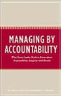 Managing by Accountability: What Every Leader Needs to Know about Responsibility, Integrity - and Results