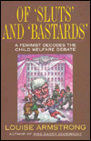 Of Sluts and Bastards: A Feminist Decodes the Child Welfare Debate