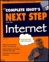 The Complete Idiot's Next Step with the Internet