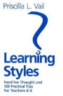 Learning Styles; Food for Thought and 130 Practical Tips