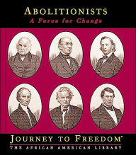 Abolitionists: A Force for Change