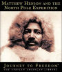 Matthew Henson and the North Pole Expedition