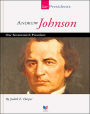 Andrew Johnson: Our Seventeenth President