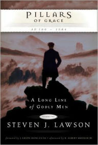 Pillars of Grace: A.D. 100 - 1564 (A Long Line of Godly Men #2)