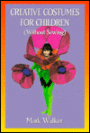Creative Costumes for Children (Without Sewing)