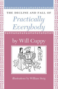 Title: The Decline and Fall of Practically Everybody, Author: Will Cuppy