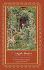 Writing the Garden: A Literary Conversation Across Two Centuries