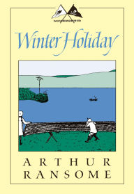 Winter Holiday (Swallows and Amazons Series #4)