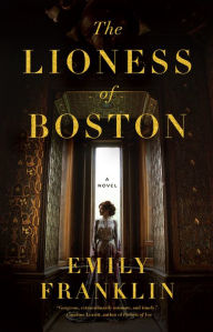Title: The Lioness of Boston, Author: Emily Franklin