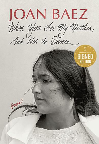 When You See My Mother, Ask Her to Dance: Poems (Signed Book)