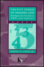 Five Stages of Managed Care: Strategies for Providers, HMOs, and Suppliers