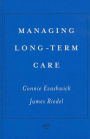 Managing Long-Term Care / Edition 1
