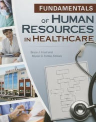 Title: Fundamentals of Human Resources in Healthcare, Author: Bruce J. Fried