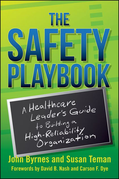 Organization　Playbook:　Guide　The　by　Safety　John　9781567939453　Byrnes　Barnes　Leader's　A　Healthcare　a　Paperback　to　Noble®　Building　High-Reliability