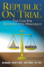 Republic on Trial: The Case for Representative Democracy / Edition 1