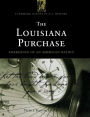 The Louisiana Purchase: Emergence of an American Nation