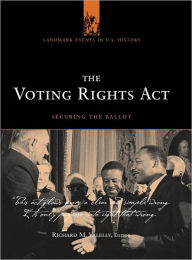 Title: The Voting Rights Act / Edition 1, Author: SAGE Publications