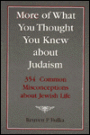 More of What You Thought You Knew About Judaism: 354 Common Misconceptions About Jewish Life