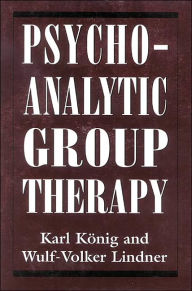Title: Psychoanalytic Group Therapy, Author: Karl König