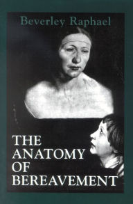 Title: The Anatomy of Bereavement, Author: Beverley Raphael