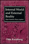 Internal World and External Reality: Object Relations Theory Applied
